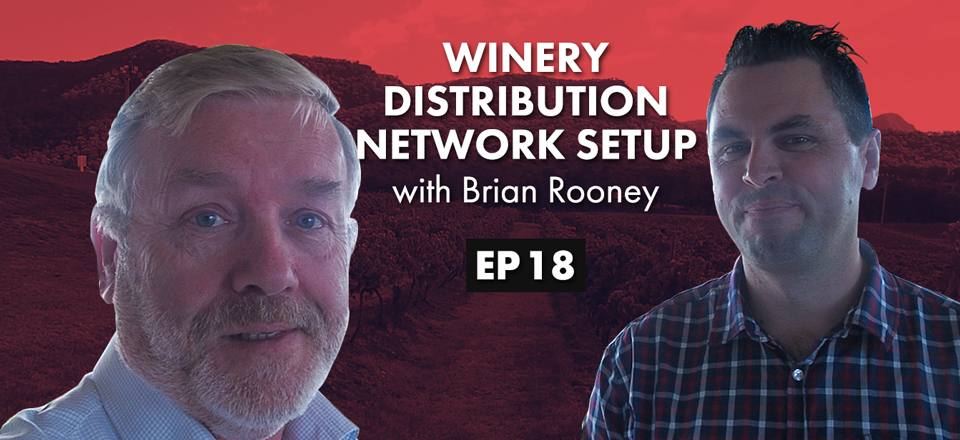Winery Distribution Network Setup with Brian Rooney