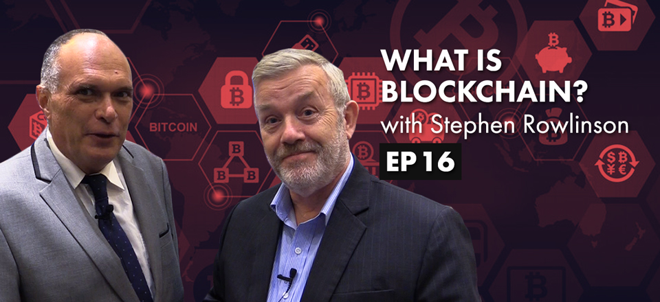 What is Blockchain? with Stephen Rowlinson