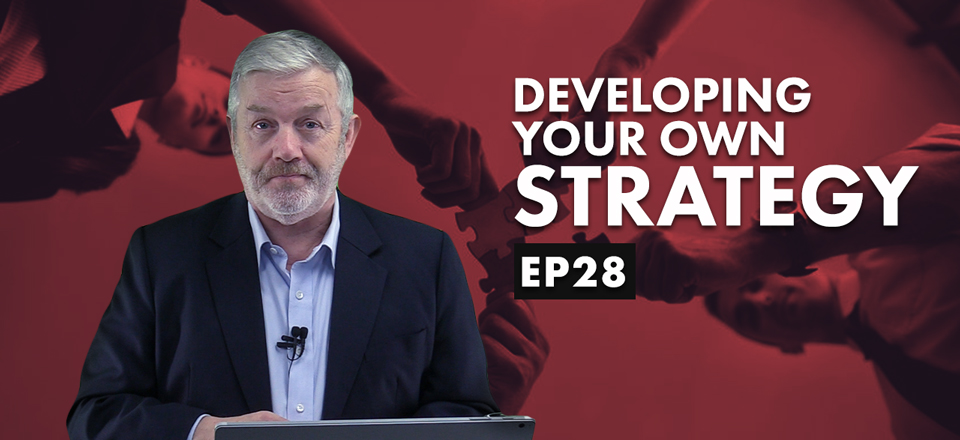Developing Your Own Strategy