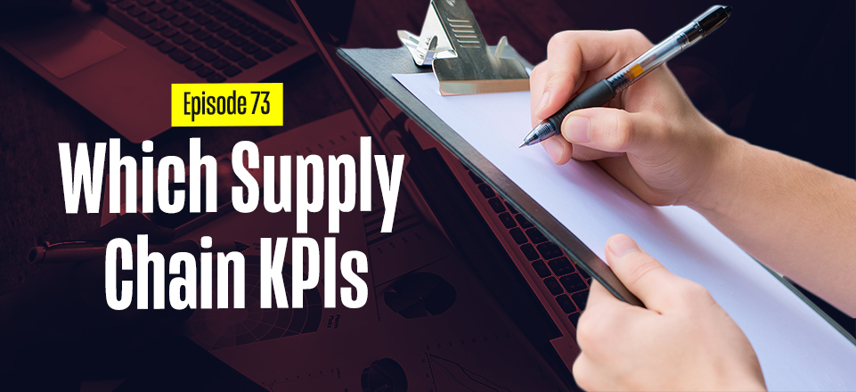 Supply Chain and Logistics KPIs – Keep it Simple