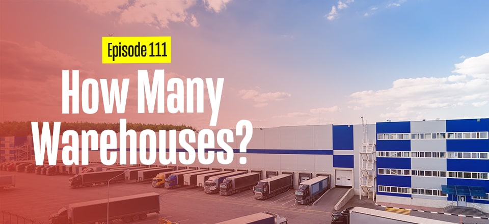 How Many Warehouses Should You Have?