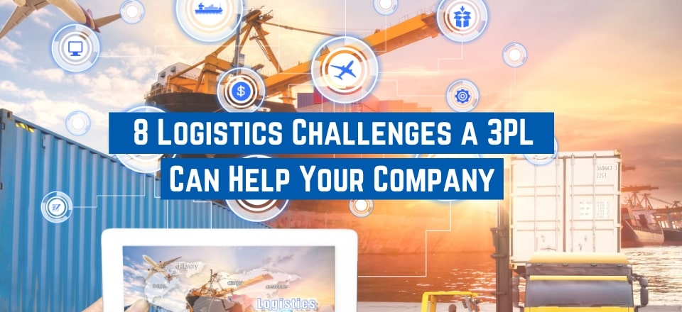 Struggling with Logistics Challenges? A 3PL Might be Your Salvation